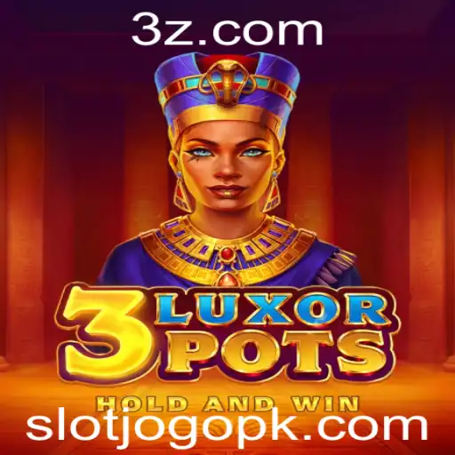 Explore o Excitante Mundo de 3LuxorPots: Um Inovador Slot Jogo